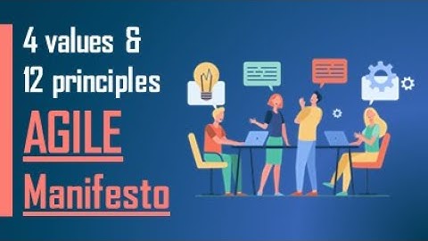 Agile Manifesto | 4 values and 12 principles of AGILE