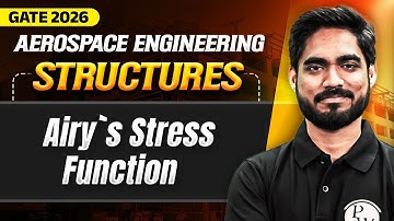 GATE 2026 Aerospace Engineering | Structures 02 : Airy`s Stress Function