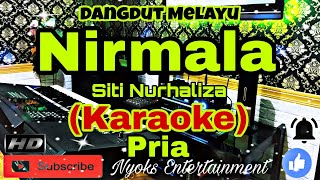 NIRMALA - Siti Nurhaliza (Karaoke) Melayu || Nada Pria || A=DO