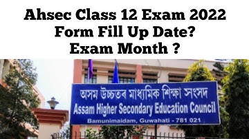 Ahsec Class 12 Form Fill Up Date 2022? Ahsec Class 12 Final Exam Notification #Ahsec_12_FormFillup