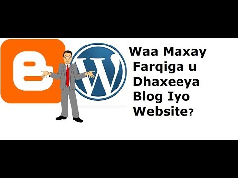 Farqiga u Dhaxeeya Blog iyo Website iyo Sida Loo Sameeyo.