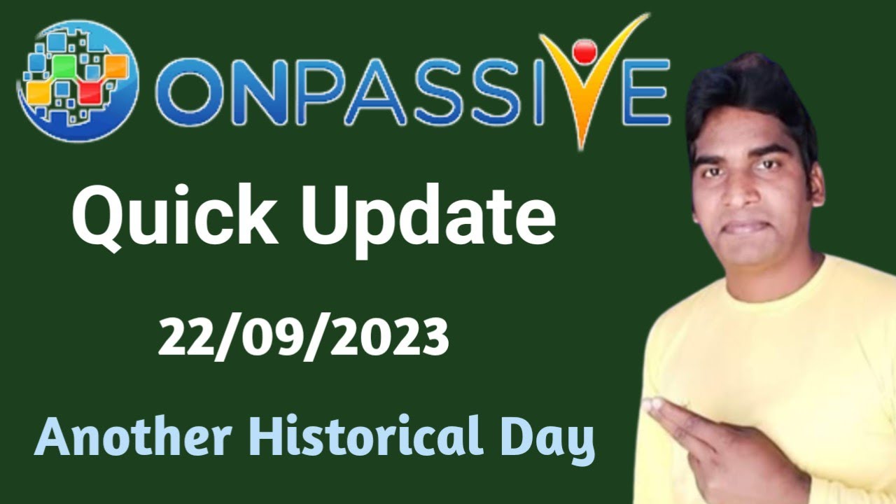 ONPASSIVE Quick Update Another Historical Day In ONPASSIVE YouTube onpassive-quick-update-another-historical-day-in-onpassive-youtube