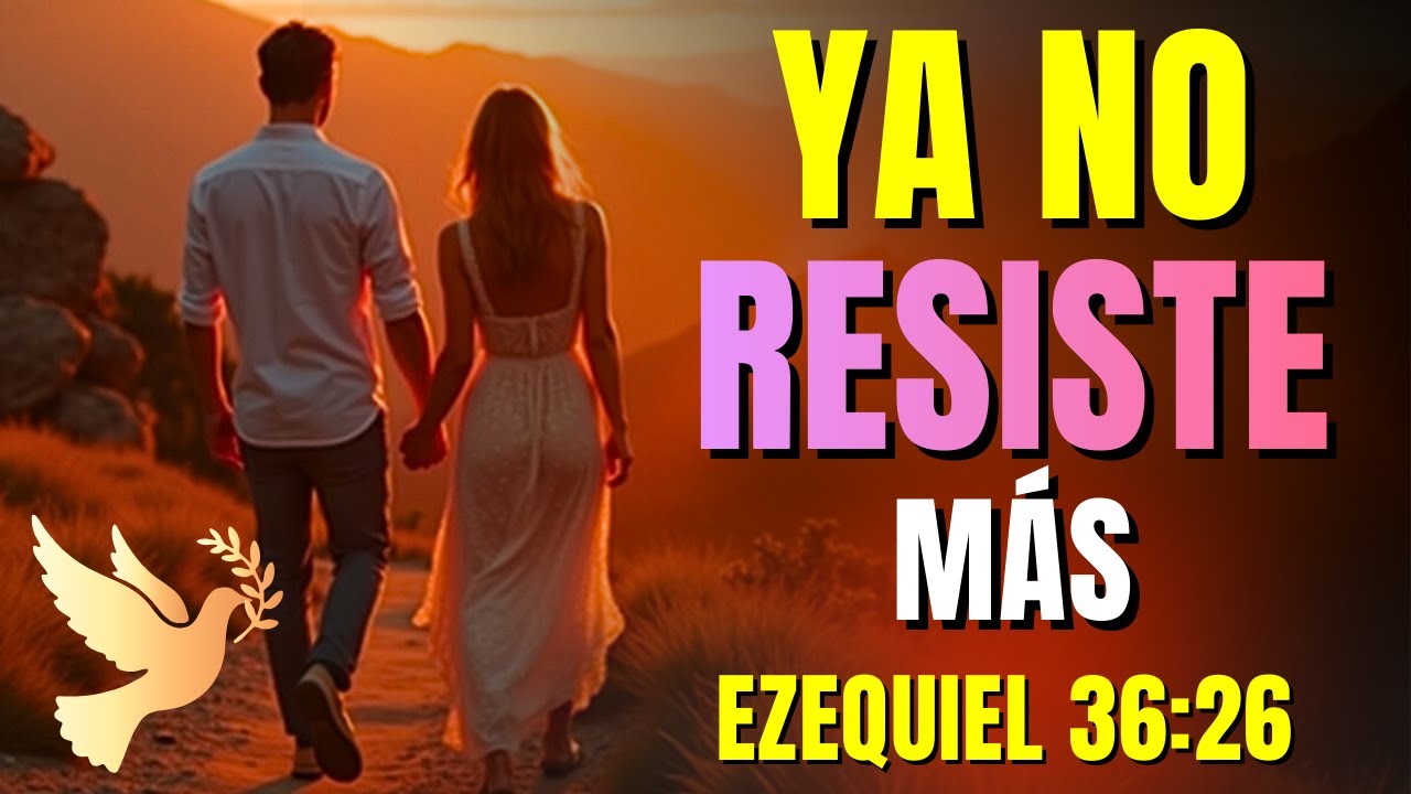 YA COMENZÓ: DIOS ROMPE TODA RESISTENCIA DE SU CORAZÓN HOY – NO PODRÁ NEGARTE – EZEQUIEL 