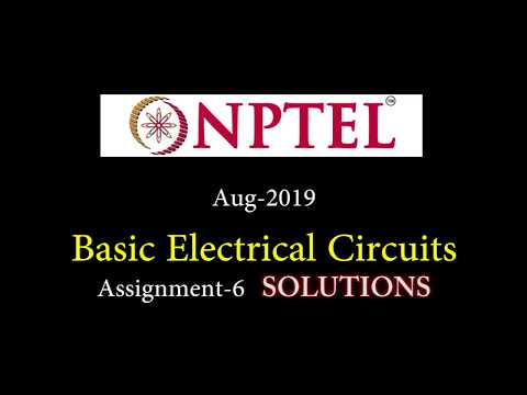 NPTEL || Basic Electrical Circuits || Assignment 6 Solutions || Aug 2019