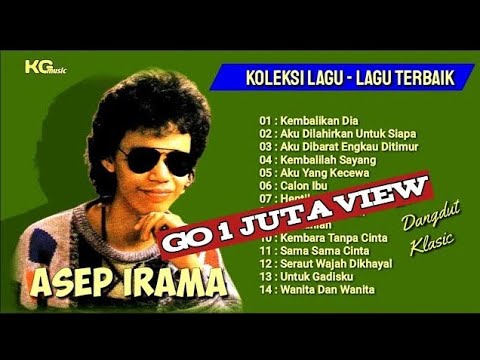 ASEP IRAMA.Aku dilahirkan Untuk Siapa (Full Album)