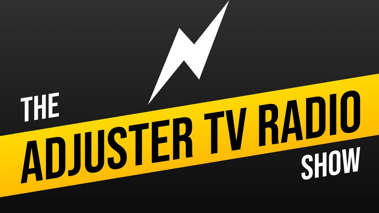 AdjusterTV Radio Episode 002