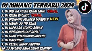 DJ MINANG TERBARU 2024 FULL BASS - DJ UDA KA ADIAK PAKAI LAMO X PATAH BACINTO VIRAL TIKTOK