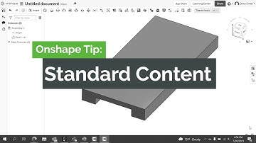 Tech Tip: Using Standard Content | Onshape for Education