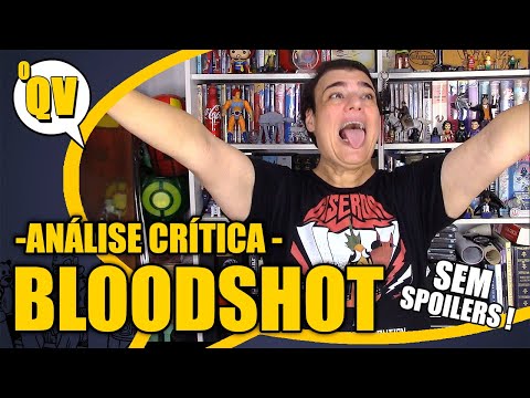 BLOODSHOT - Análise Crítica / SEM Spoilers - oQV