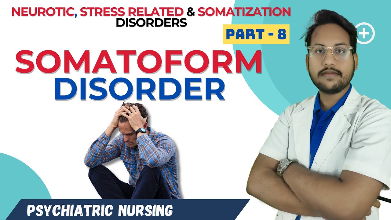 Somatoform Disorders | Psychiatry Unit-8 | Mental Health Nursing | Part-8 in Hindi