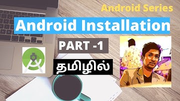 Android Studio installation in windows  -[Tamil] Android setup for beginners - Part 1