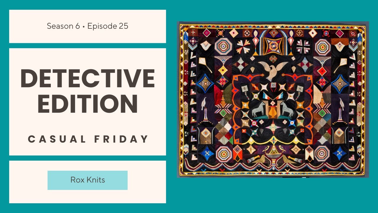 Museum Quilts, Stocking Secrets, and TdF Week 3 // Casual Friday S6E25