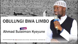 JUMA NDEJJE LUBUGUMU OBULUNGI BWA LIMBO  | IMAAM AHMAD SULAIMAN KYEYUNE