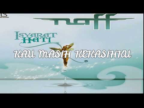 Naff - Kau Masih Kekasihku ( Lirik Lagu ) Naff - Kau Masih Kekasihku ( Lirik Lagu )