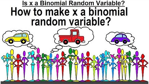 Statistics: Ch 5 Discrete Random Variable (22 of 27) Is x a Binomial Random Variable?