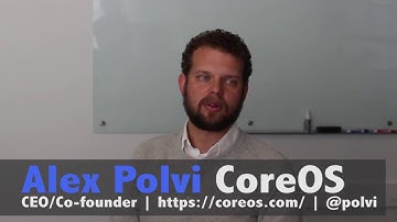 [The SV Startups 100] CoreOS CEO Alex Polvi Interview
