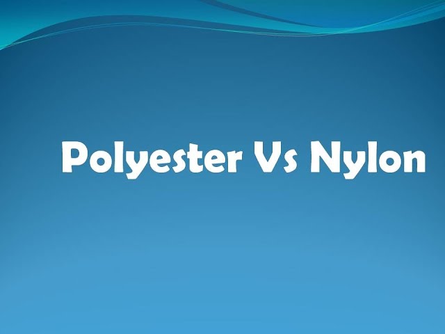 Difference between Nylon and Polyester - Polyester VS Nylon