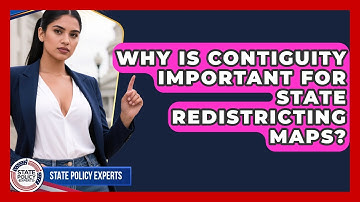 Why Is Contiguity Important For State Redistricting Maps? - State Policy Experts