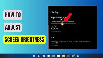 How To Adjust Screen Brightness in Window 11 - Full Guide