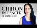 Chiron in Cancer Reveals Your Greatest Wound