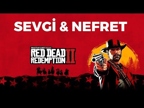 SEVDİĞİMİZ VE NEFRET ETTİĞİMİZ 8 ŞEY! Red Dead Redemption 2