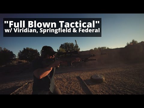 FULL BLOWN TACTICAL -- Viridian, Springfield, Federal, and Gunsite Collaboration