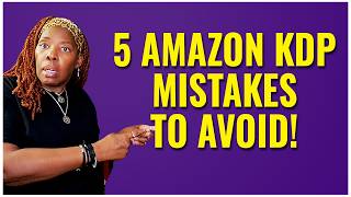Amazon KDP Mistakes That Are KILLING Your Book Sales!