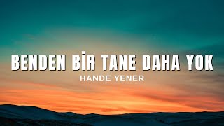 Hande Yener - Benden Bir Tane Daha Yok (Sözleri & Lyrics) Resimi