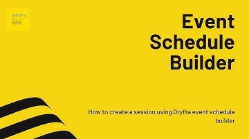 How to create a session using Dryfta event schedule builder