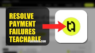 Famous How To Resolve Payment Failures On Teachable 2026 (FAST METHOD) Wealth