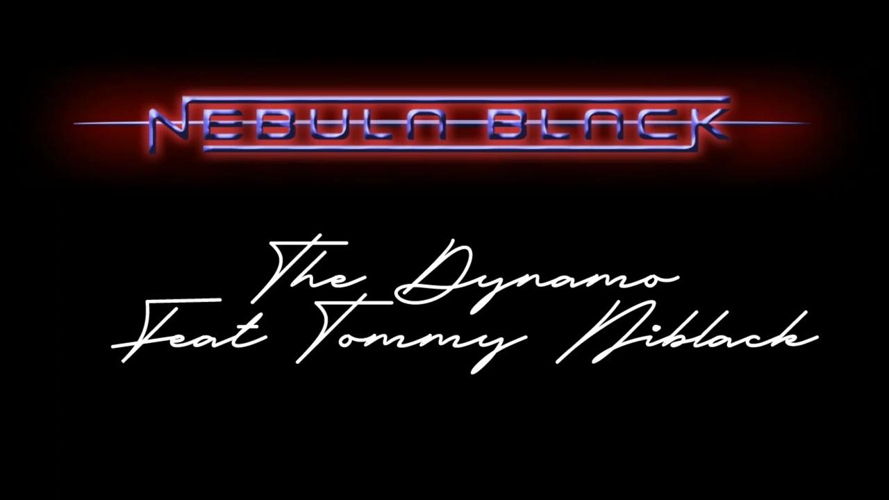Nebula Black - The Dynamo (Feat Tommy Niblack) adlı videoyu YouTube'da izle Nebula Black - The Dynamo (Feat Tommy Niblack) adlı videoyu YouTube'da izle