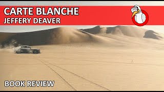 Carte Blanche (James Bond) by Jeffery Deaver Book Rant/Review