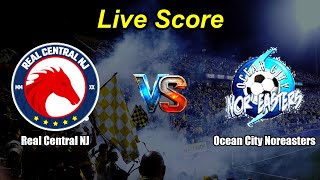 Real Central NJ vs Ocean City Noreasters - USL League Two - Live Score