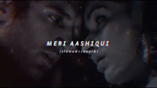 Meri Aashiqui | Arijit Singh✨ | (slowed+reverb) 😌💔#song