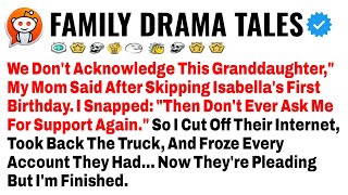 Sports Performance We Don't Acknowledge This Granddaughter," My Mom Said After Skipping Isabella's First Birthday. I
