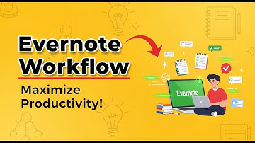 Evernote Workflow: Maximize Productivity as a Student
