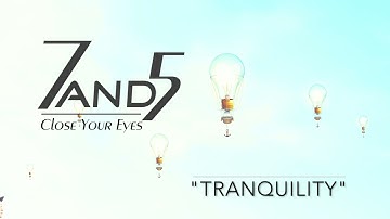 Tranquility // 7and5