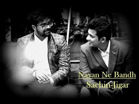 Nayan Ne Bandh Rakhine Sachin Jigar Version with Lyrics