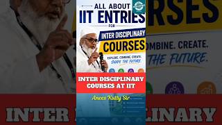 🎓 Interdisciplinary Courses by IITs – The Future of Education!#iit #education #aneeskutty #shorts