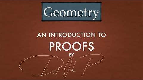 Geometry - Introduction to Proofs (Algebraic Proofs)