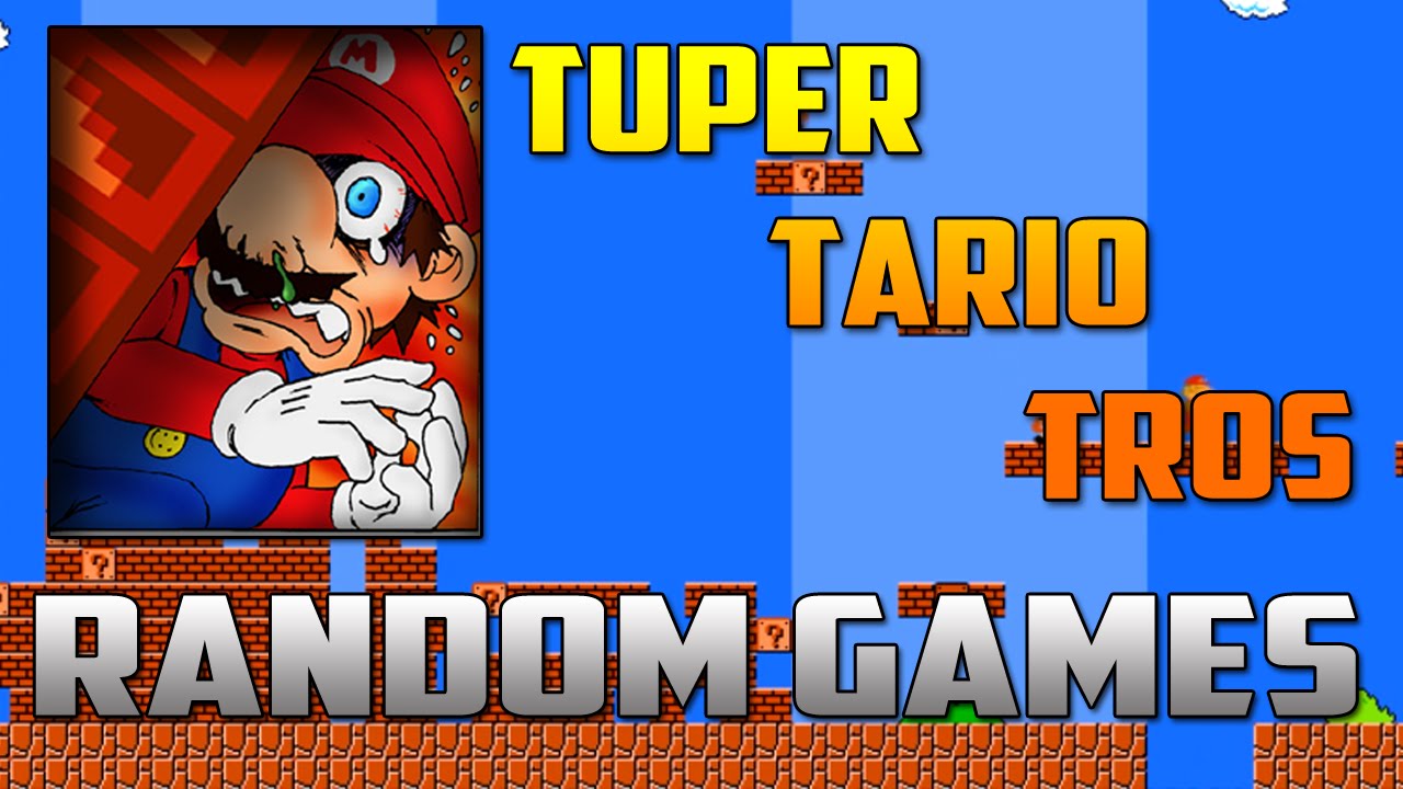 Tuper Tario Tros [Random] YouTube