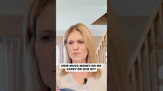 😁 HOW MUCH MONEY DO WE CARRY ON OUR RV? #shorts #rv #motorhome