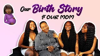 *OUR BIRTH STORY FT OUR MUM*||WE WERE SUPPOSED TO BE TWINS??🤯😯😯