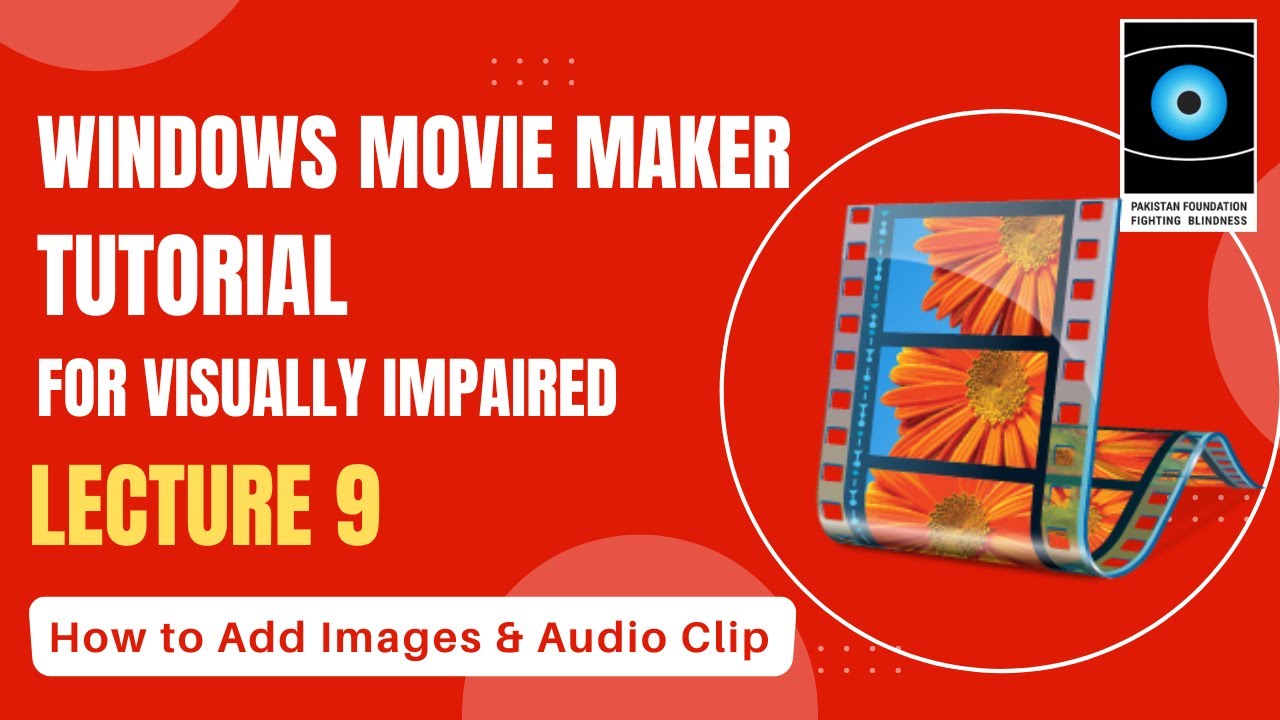 PFFB Tutorial Windows Movie Maker Lecture 9- How to Add image & Audio ...