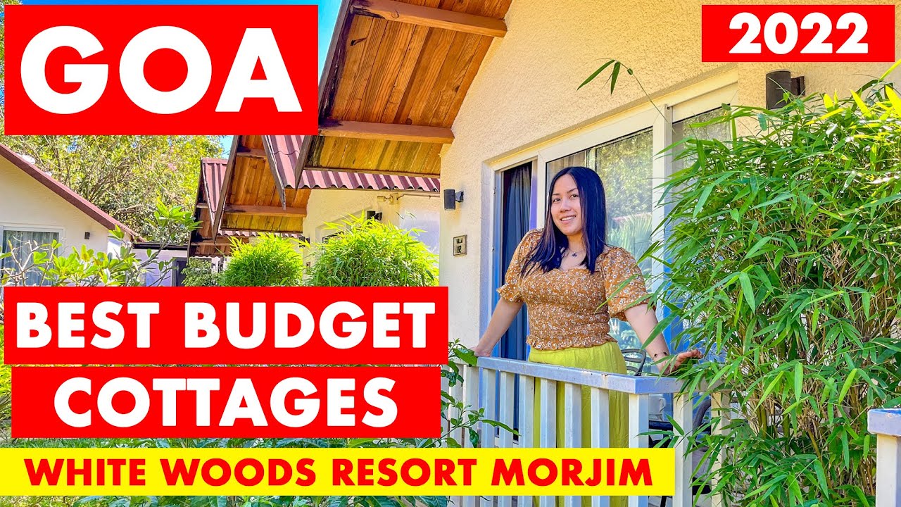 Goa White Woods Resort & Spa Beautiful Budget Cottages Morjim