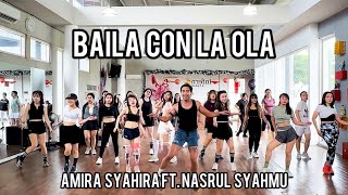 AMIRA SYAHIRA - BAILA CON LA OLA FT. NASRUL SYAHMU | DWJ | JAY CHOREOGRAPHY 