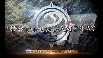 Contract Wars - Kel-Tech RFB Custom Gameplay