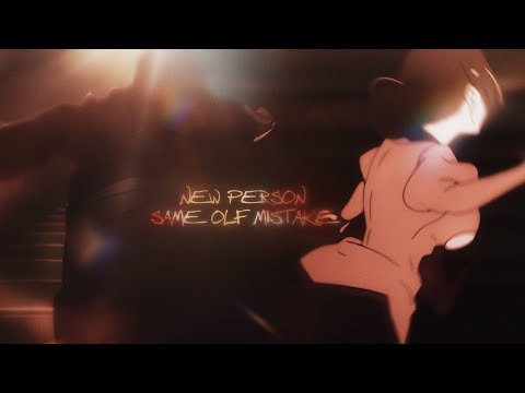 New Person, Same Old Mistakes [AMV/EDIT]