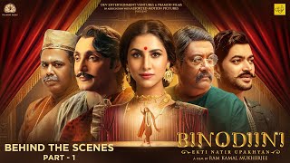 Binodiini - Ekti Natir Upakhyan | Behind The Scenes | Part 1