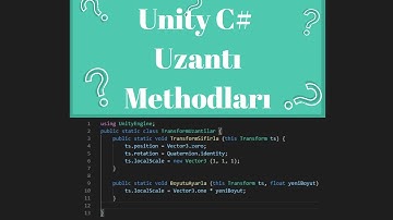 Unity Dersleri C# Extension Uzantı Methodları